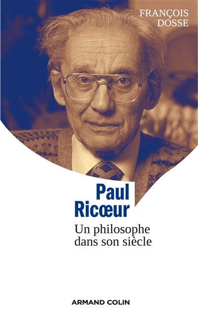 Paul Ricoeur : un philosophe dans son siècle