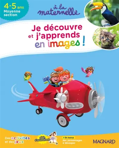 Je découvre et j'apprends en images ! : 4-5 ans, moyenne section : des activités et des jeux