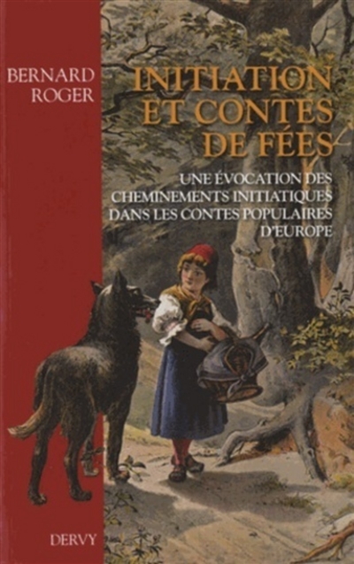 Initiation et contes de fées : une évocation des cheminements initiatiques dans les contes populaires d'Europe