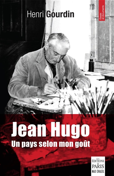 Jean Hugo : un pays selon mon goût