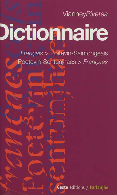 Dictionnaire français-poitevin-saintongeais. Dicciounaere poetevin-séntunjhaes-françaes