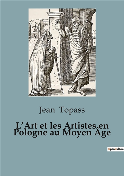 L’Art et les Artistes en Pologne au Moyen Age