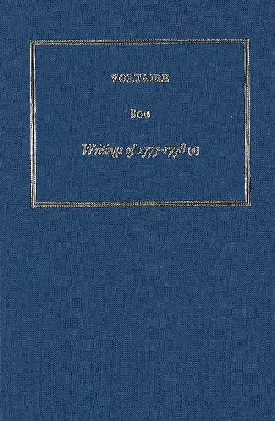 Les oeuvres complètes de Voltaire. Vol. 80B. Writings of 1777-1778