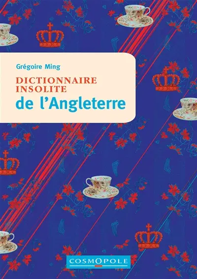 Dictionnaire insolite de l'Angleterre
