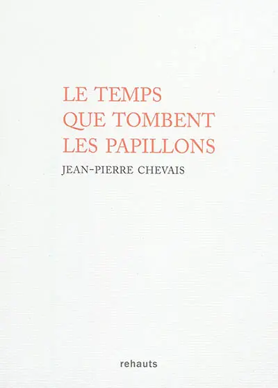 Le temps que tombent les papillons