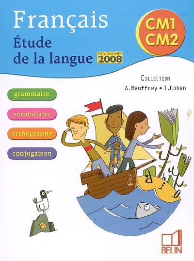 Français, CM1, CM2 : étude de la langue