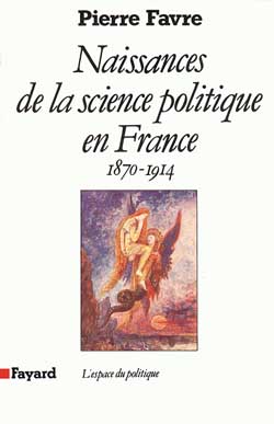 Naissances de la science politique en France : 1870-1914