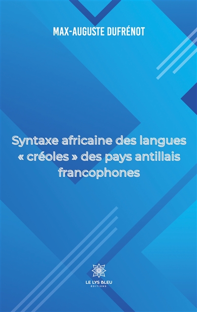 Syntaxe africaine des langues « créoles » des pays antillais francophones