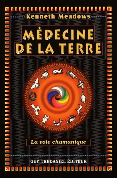 Médecine de la Terre : la voie chamanique