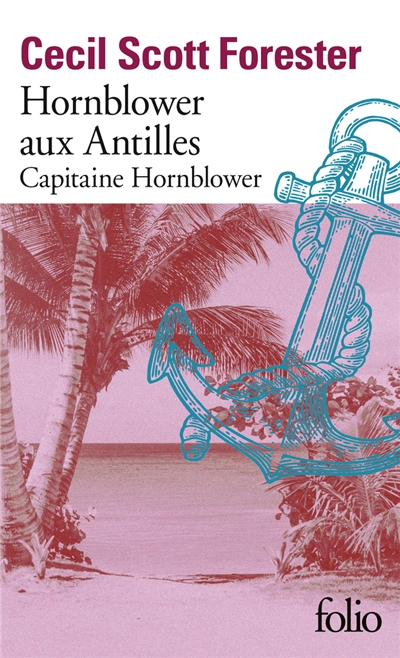 Capitaine Hornblower. Vol. 6. Hornblower aux Antilles