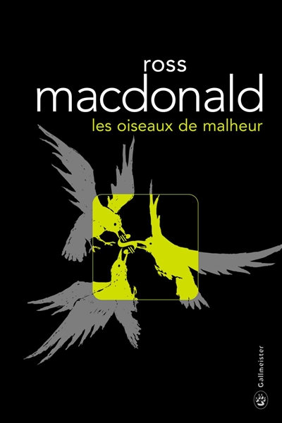 Les oiseaux de malheur : une enquête de Lew Archer