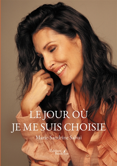 Le jour où je me suis choisie