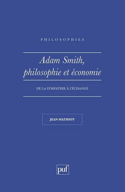Adam Smith, philosophie et économie : de la sympathie à l'échange