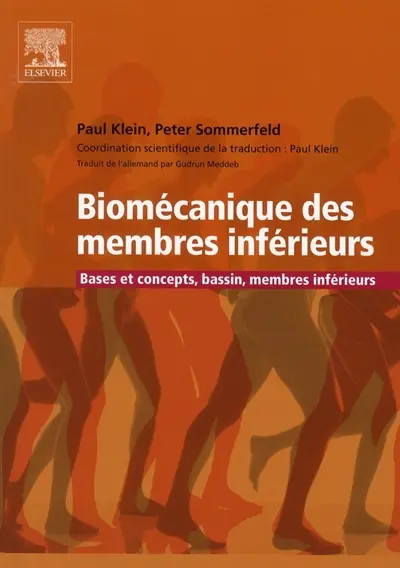Biomécanique des membres inférieurs : bases et concepts, bassin, membres inférieurs