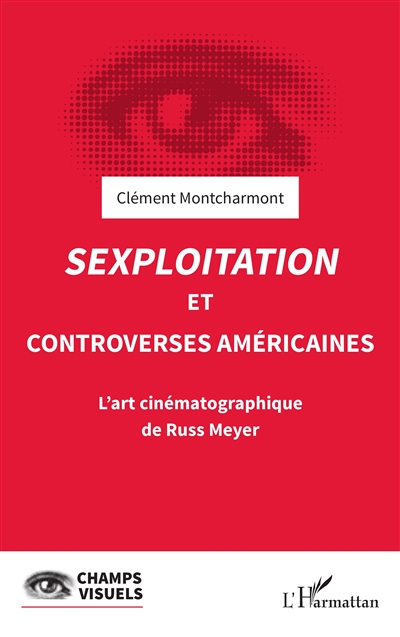 Sexploitation et controverses américaines : l'art cinématographique de Russ Meyer