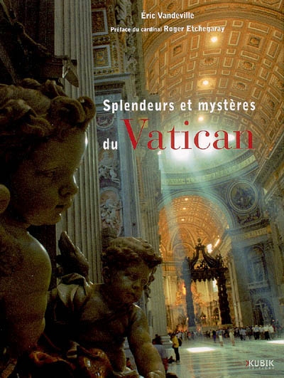 Splendeurs et mystères du Vatican