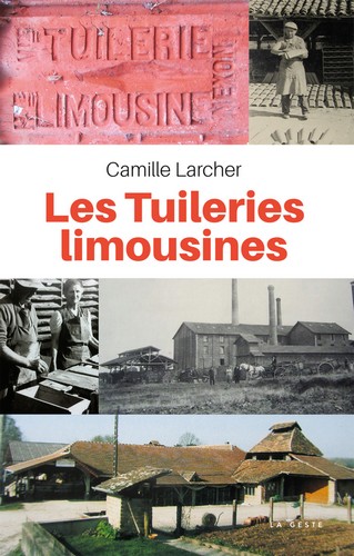 Les tuileries limousines ou L'histoire d'une brique et d'une tuile