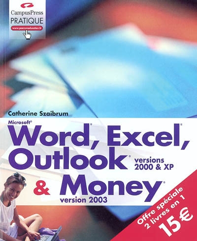 Word, Excel, Outlook 2000 & XP et Money 2003,