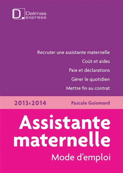 Assistante maternelle, mode d'emploi : 2013-2014