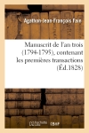 Manuscrit de l'an trois (1794-1795), contenant les premières transactions des puissances : de l'Europe avec la République Française