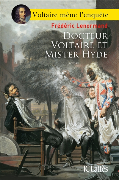Voltaire mène l'enquête. Docteur Voltaire et mister Hyde