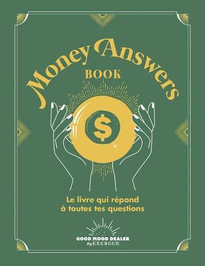 money answers book : le livre qui répond à toutes tes questions