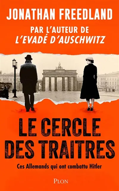 Le cercle des traîtres : ils se sont rebellés contre les Nazis