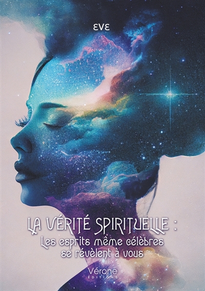 La vérité spirituelle : Les...