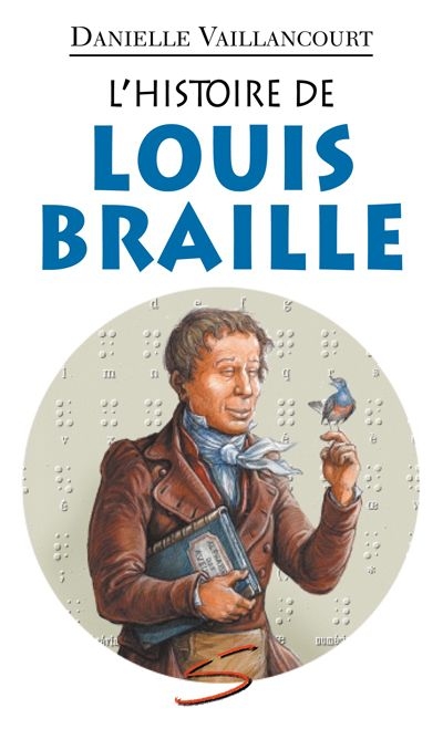 L'Histoire de Louis Braille