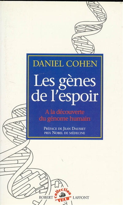 Les Gènes de l'espoir : à la découverte du génome humain