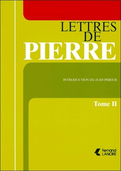 Lettres de Pierre. Vol. 2