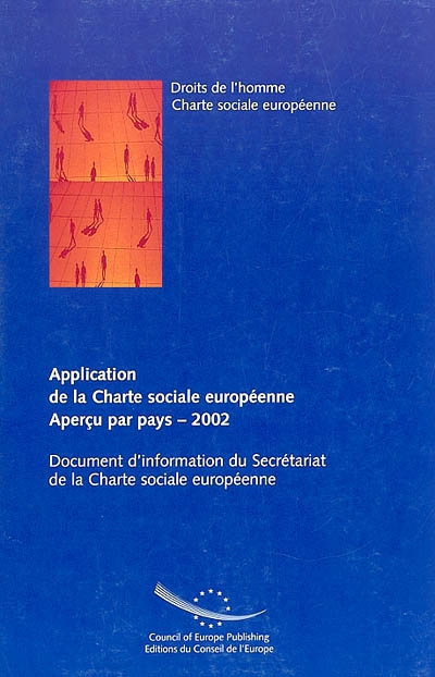 Application de la Charte sociale européenne : aperçu par pays 2002 : document d'information du Secrétariat de la Charte sociale européenne