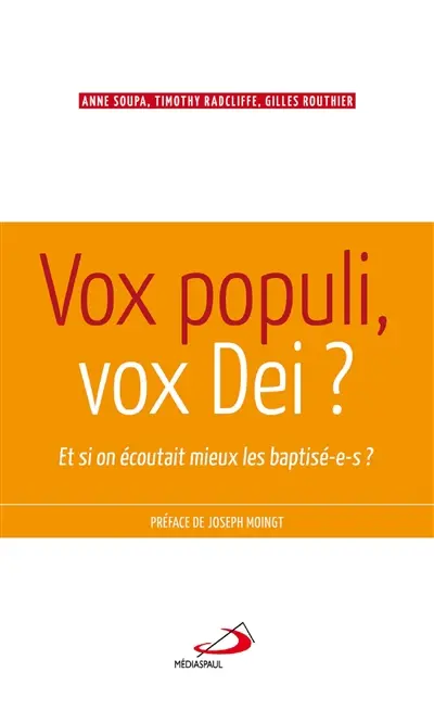 Vox populi, vox dei ? : et si on écoutait mieux les baptisé(e)s !