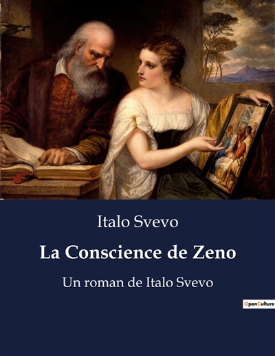 La Conscience de Zeno : Un roman de Italo Svevo