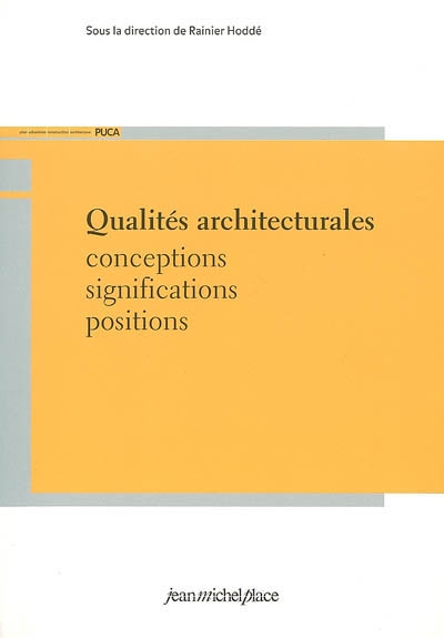 Qualités architecturales : conceptions, significations, positions