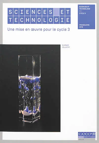 Sciences et technologie, une mise en oeuvre pour le cycle 3 : programme 2016