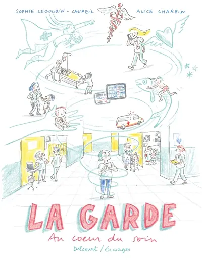 La garde : au coeur du soin