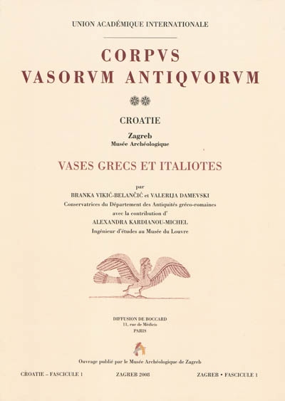 Corpus vasorum antiquorum. Croatie, Zagreb, Musée archéologique : vases grecs et italiotes