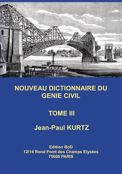 Nouveau Dictionnaire du Génie Civil : Tome 3