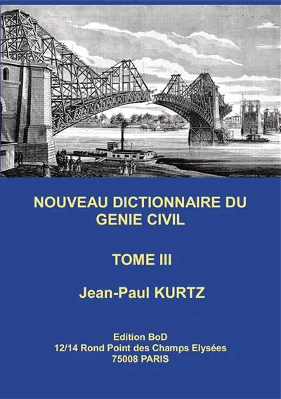Nouveau Dictionnaire du Génie Civil : Tome 3