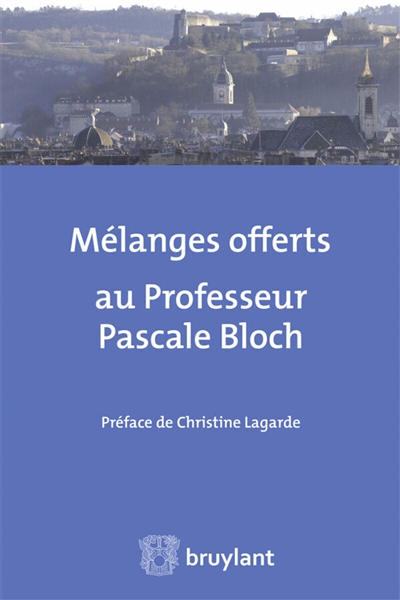 Mélanges offerts au professeur Pascale Bloch