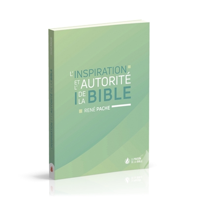 L'inspiration et l'autorité de la Bible