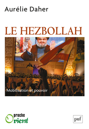 Le Hezbollah : mobilisation et pouvoir