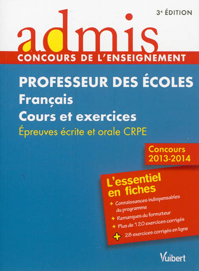 Professeur des écoles, français, cours et exercices : épreuves écrite et orale CRPE : concours 2013-2014
