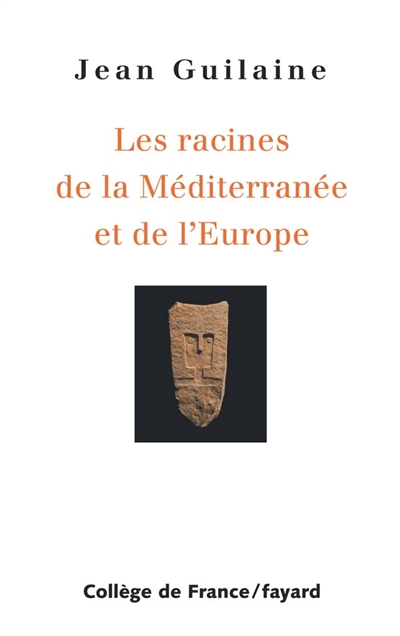 Les racines de la Méditerranée et de l'Europe
