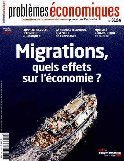 Problèmes économiques, n° 3124. Migrations, quels effets sur l'économie ?