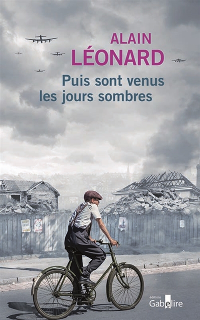 Puis sont venus les jours sombres : roman / Alain Léonard | Léonard, Alain (1964?-....). Auteur