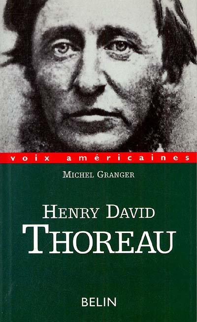 Henry David Thoreau : paradoxes d'excentrique
