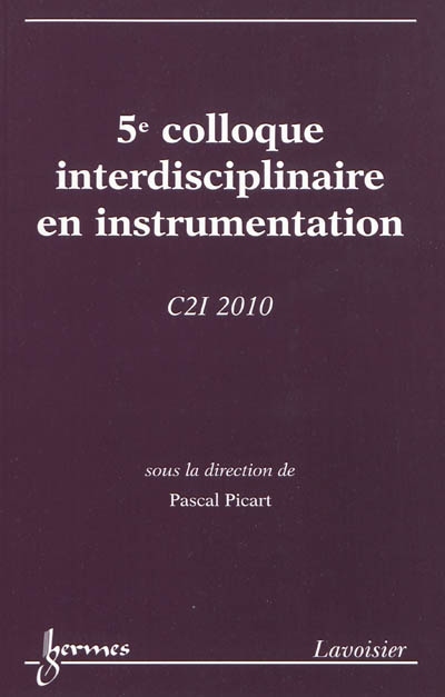 5e Colloque interdisciplinaire en instrumentation : C2I 2010 : 26-27 janvier, Ecole nationale supérieure d'ingénieurs du Mans