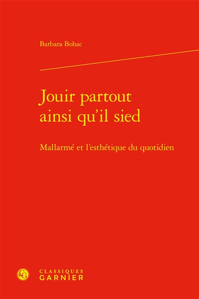 Jouir partout ainsi qu'il sied : Mallarmé et l'esthétique du quotidien